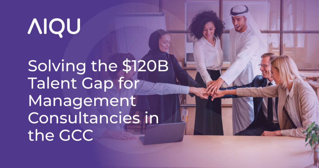 Solving the $120B Talent Gap for Management Consultancies in the GCC