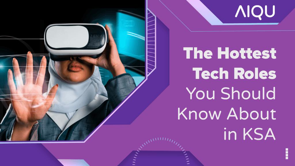 The Hottest Tech Roles You Should Know About in KSA