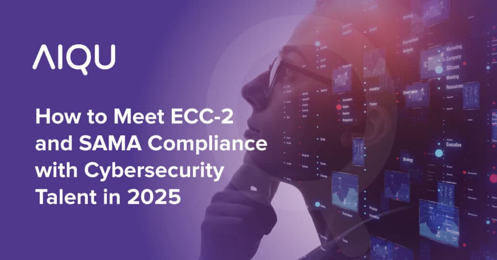 How To Align With Saudi Arabia Cybersecurity Regulations: SAMA and ECC-2 Compliance in 2025 Through Skilled Talent