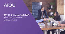 ZATCA E-Invoicing and SAP: What Your ERP Team Needs to Know in 2026