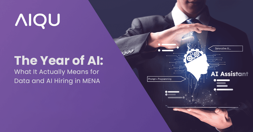 The Year of AI: What It Actually Means for Data and AI Hiring in MENA