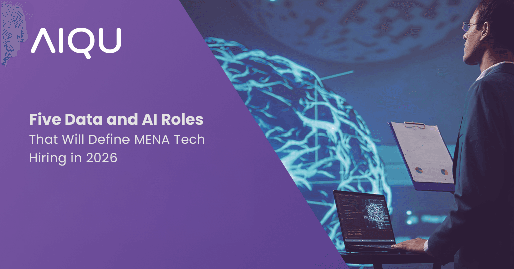 Five Data and AI Roles That Will Define MENA Tech Hiring in 2026