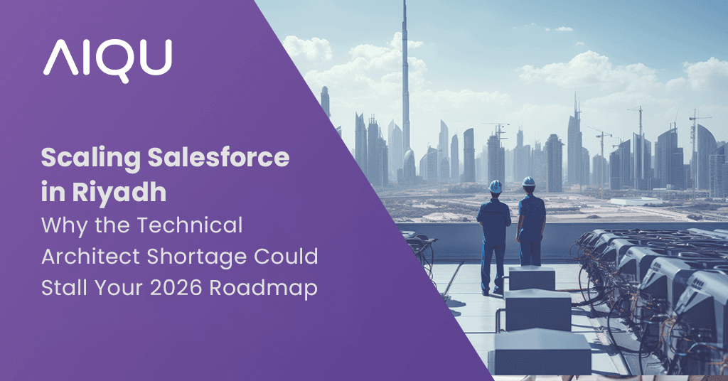 Scaling Salesforce in Riyadh: Why the Technical Architect Shortage Could Stall Your 2026 Roadmap