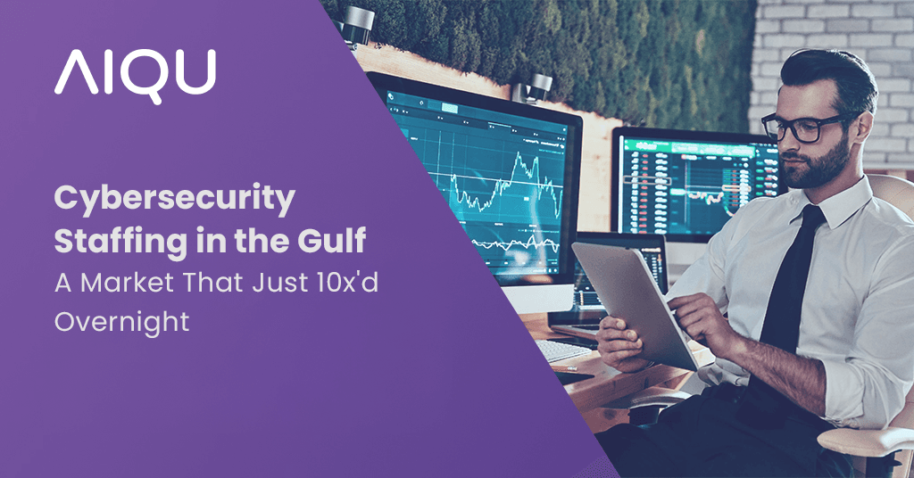 Cybersecurity Staffing in the Gulf A Market That Just 10x’d Overnight