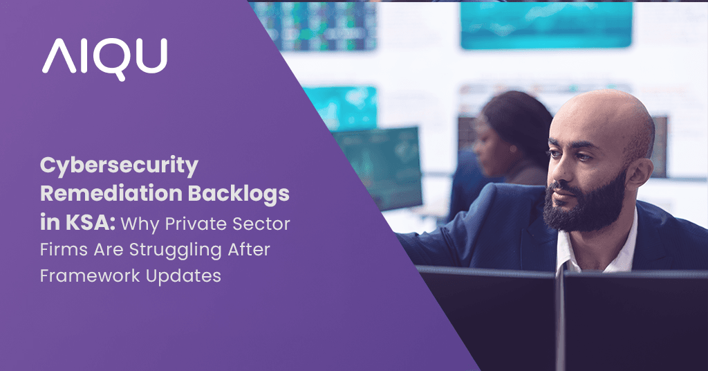 Cybersecurity Remediation Backlogs in KSA: Why Private Sector Firms Are Struggling After Framework Updates