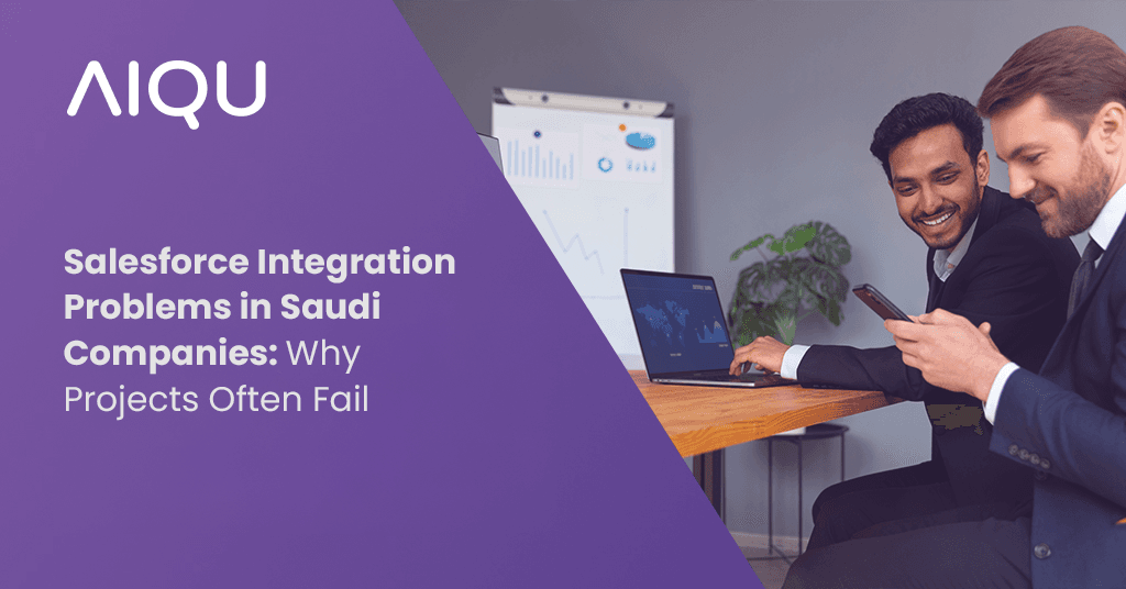 Salesforce Integration Problems in Saudi Companies: Why Projects Often Fail