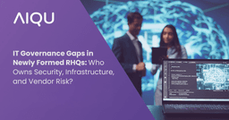 IT Governance Gaps in Newly Formed RHQs: Who Owns Security, Infrastructure, and Vendor Risk?
