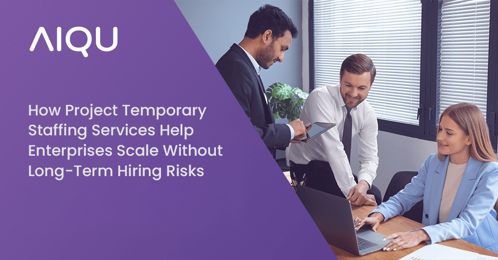 How Project Temporary Staffing Services Allow Enterprises to Grow Without the Risks of Long-Term Hiring