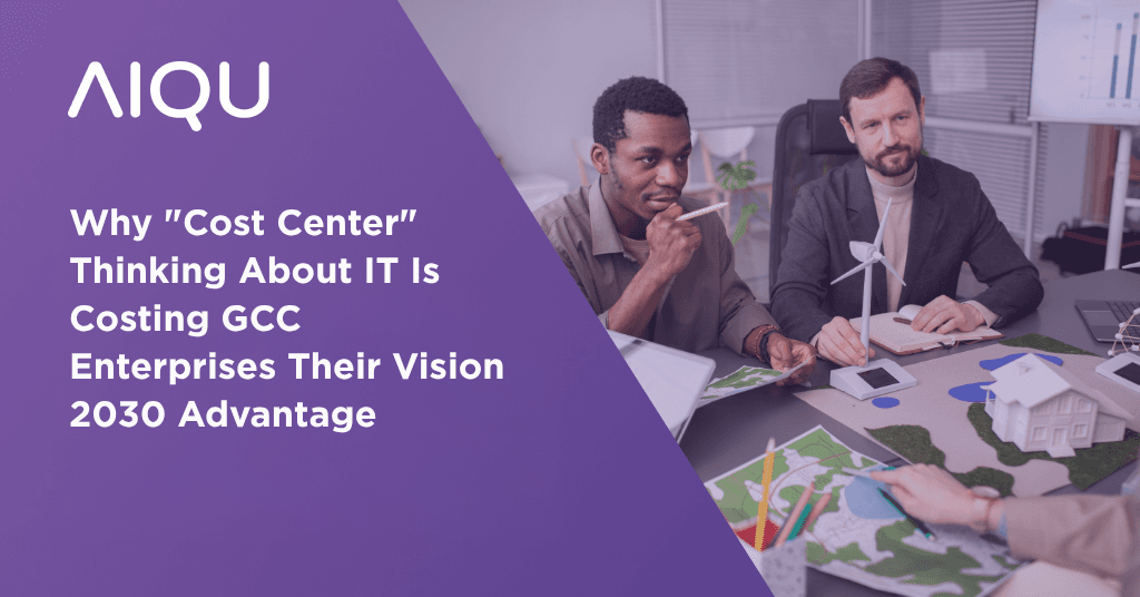 Why “Cost Center” Thinking About IT Is Costing GCC Enterprises Their Vision 2030 Advantage