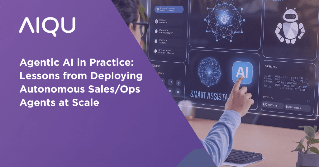 Agentic AI in Practice: Lessons from Deploying Autonomous Sales/Ops Agents at Scale