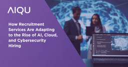 How Recruitment Services Are Adapting to the Rise of AI, Cloud, and Cybersecurity Hiring