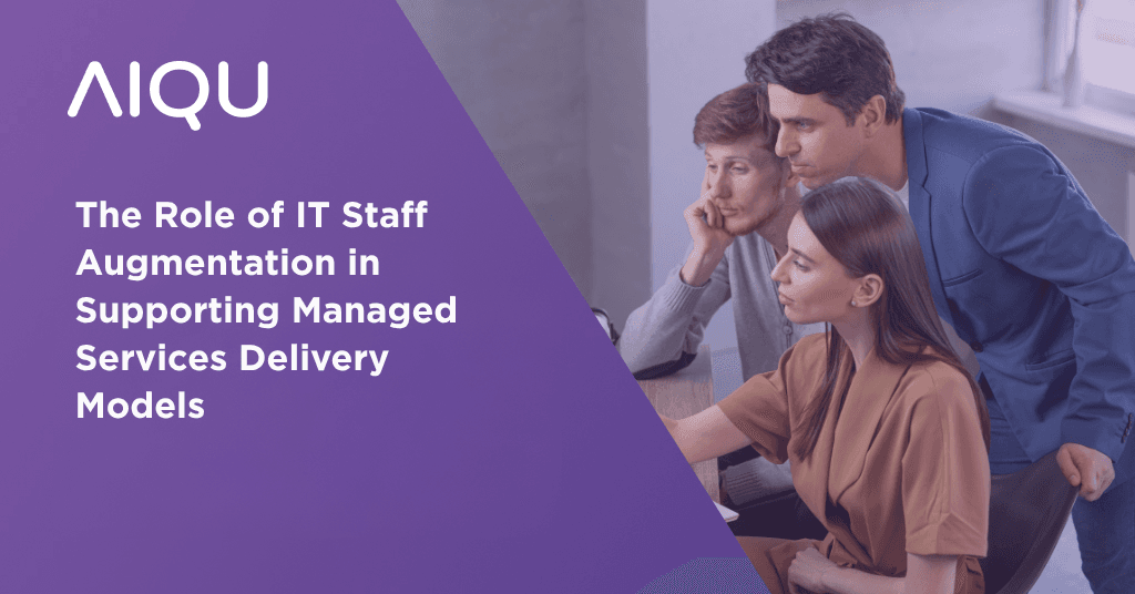 The Role of IT Staff Augmentation in Supporting Managed Services Delivery Models