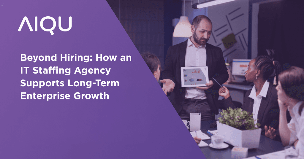 Beyond Hiring: How an IT Staffing Agency Supports Long-Term Enterprise Growth