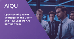Cybersecurity Talent Shortages in the Gulf — and How Leaders Are Solving Them